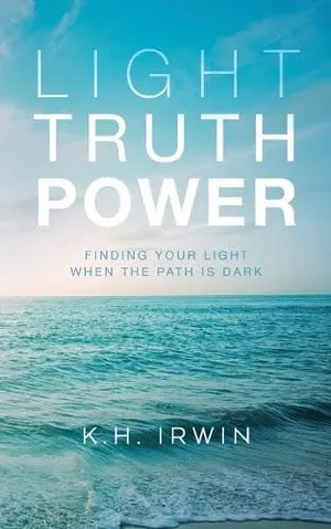 Book Cover: Light Truth Power: Finding Your Light When the Path is Dark