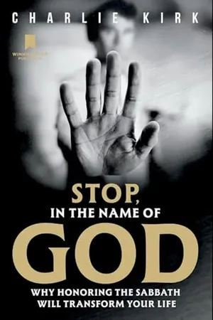 Book Cover: Stop In The Name Of God: Why Honoring the Sabbath Will Transform Your Life Forever