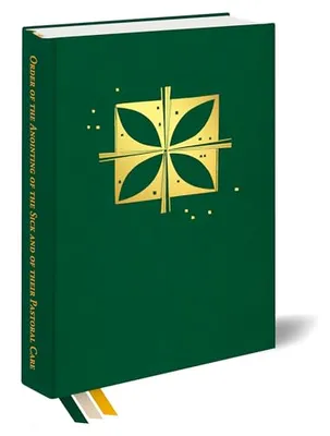 Book Cover: Order of the Anointing of the Sick and of their Pastoral Care