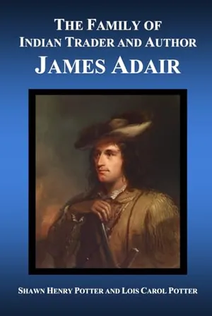 Book Cover: The Family of Indian Trader and Author James Adair