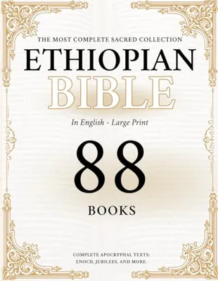 Book Cover: The Ethiopian Bible: The Most Complete Sacred Collection – Including the Lost Apocrypha, Enoch, and the Hidden Scriptures