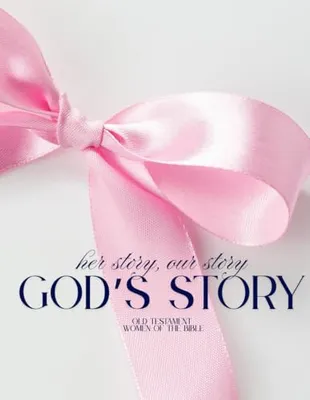 Book Cover: Her Story, Our Story, God's Story: Old Testament Women of the Bible (Teacher Bible Studies)