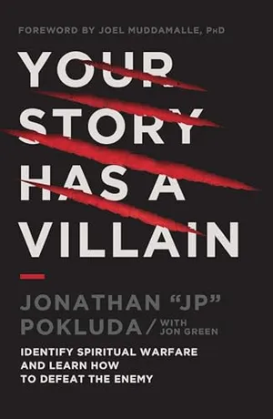 Book Cover: Your Story Has a Villain: Identify Spiritual Warfare and Learn How to Defeat the Enemy