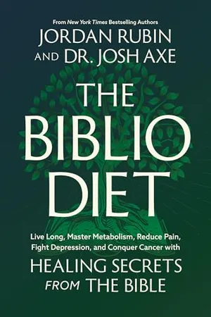 Book Cover: The Biblio Diet: Live Long, Master Metabolism, Reduce Pain, Fight Depression, and Conquer Cancer with Healing Secrets from the Bible