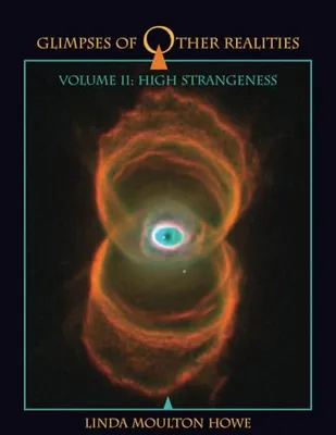Book Cover: Glimpses of Other Realities: Volume II: High Strangeness
