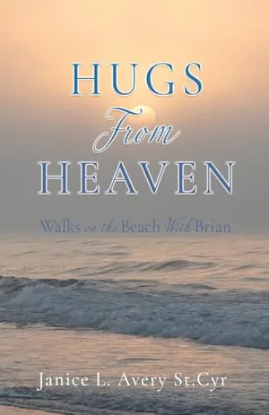Book Cover: Hugs from Heaven: Walks on the Beach With Brian