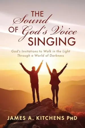 Book Cover: The Sound of God's Voice Singing: God's Invitations to Walk in the Light Through a World of Darkness