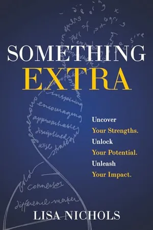 Book Cover: Something Extra: Uncover Your Strengths. Unlock Your Potential. Unleash Your Impact.