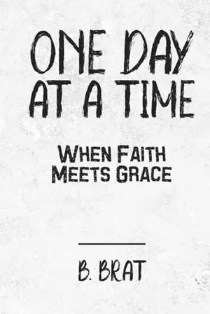 Book Cover: One Day at a Time: When Faith Meets Grace: A 365-Day Devotional of Grace, Growth & Grit