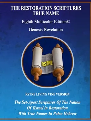 Book Cover: The Restoration Scriptutes True Name Eighth-Living Vine Version