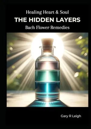 Book Cover: Healing Heart & Soul - Bach Flower Remedies: The Hidden Layers
