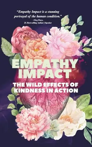 Book Cover: Empathy Impact: The Wild Effects of Kindness in Action