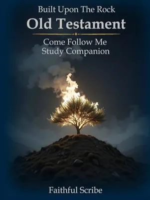 Book Cover: Old Testament (Built Upon the Rock: Come Follow Me Study Companion)