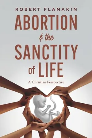 Book Cover: Abortion & the Sanctity of Life: A Christian Perspective