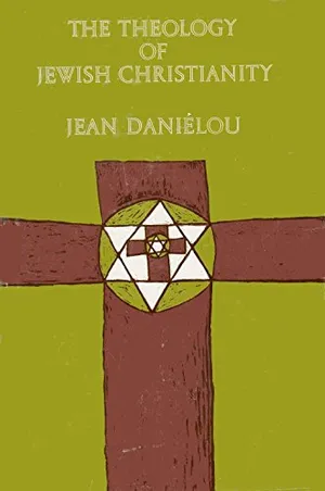 Book Cover: The Theology of Jewish Christianity [The Development of Christian Doctrine Before the Council of Nicaea, Volume 1]