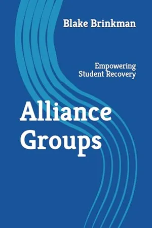 Book Cover: Alliance Groups: Empowering Student Recovery