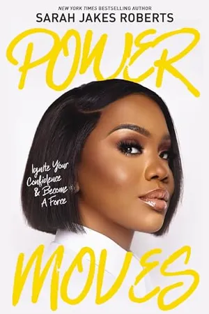 Book Cover: Power Moves: Ignite Your Confidence and Become a Force
