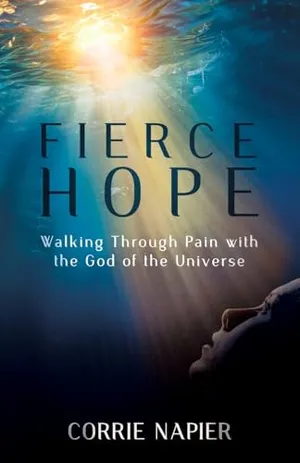 Book Cover: Fierce Hope: Walking Through Pain with the God of the Universe