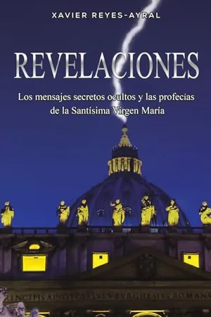 Book Cover: Revelaciones: Los mensajes secretos ocultos y las profecías de la Santísima Virgen María