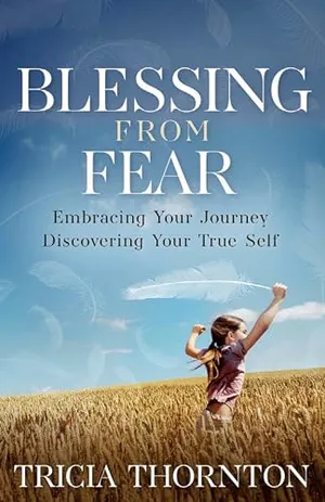 Book Cover: Blessing From Fear: Embracing Your Journey – Discovering Your True Self