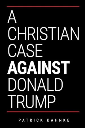 Book Cover: A Christian Case Against Donald Trump