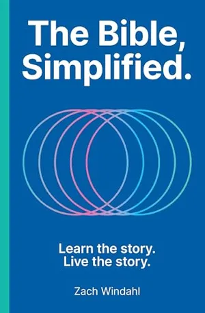 Book Cover: The Bible, Simplified: Learn the Story, Live the Story