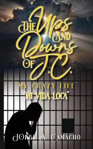 Book Cover: The Ups and Downs of J.C. - My Crazy Life: Mi Vida Loca