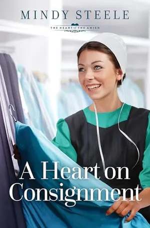 Book Cover: A Heart on Consignment (The Heart of the Amish)