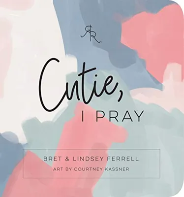 Book Cover: Cutie, I Pray (Ryan & Rose)