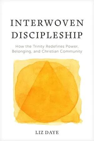 Book Cover: Interwoven Discipleship: How the Trinity Redefines Power, Belonging, and Christian Community