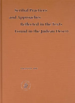 Book Cover: Scribal Practices And Approaches Reflected In The Texts Found In The Judean Desert (Studies on the Texts of the Desert of Judah)