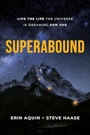 Book Cover: Superabound: Live the Life the Universe is Dreaming for You