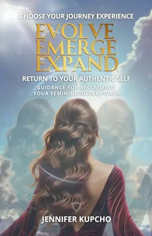 Book Cover: Evolve, Emerge, Expand: Return to Your Authentic Self
