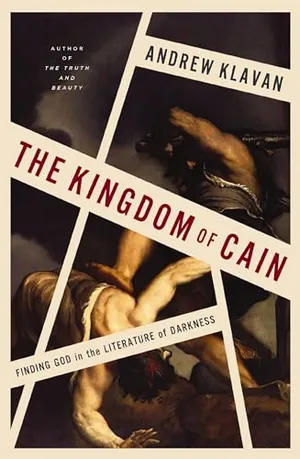 Book Cover: The Kingdom of Cain: Finding God in the Literature of Darkness