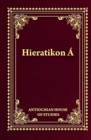 Book Cover: Hieratikon Á: The Divine Liturgy of St John Chrysostom with Complete Services and Appendices