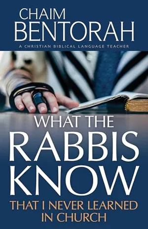 Book Cover: What the Rabbis Know That I Never Learned in Church