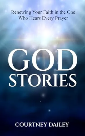 Book Cover: God Stories: Renewing Your Faith in the One Who Hears Every Prayer