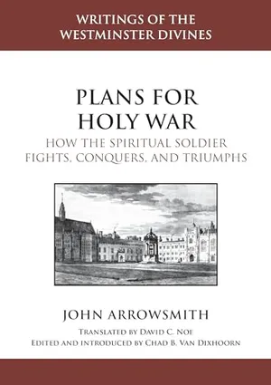 Book Cover: Plans for Holy War: How the Spiritual Soldier Fights, Conquers, and Triumphs
