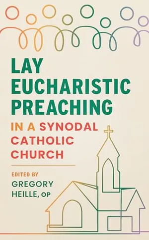 Book Cover: Lay Eucharistic Preaching in a Synodal Catholic Church