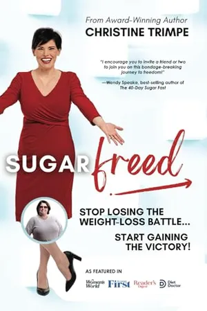 Book Cover: SugarFreed: Stop Losing the Weight Loss Battle, Start Gaining the Victory