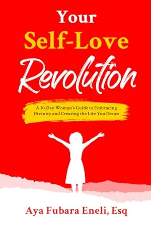 Book Cover: Your Self-Love Revolution: A 30-Day Woman's Guide to Embracing Divinity and Creating the Life You Desire