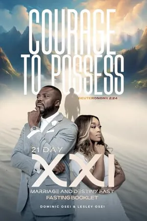 Book Cover: Courage to Posses: 21 Day Marriage and Destiny Fast 2024
