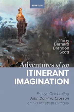 Book Cover: Adventures of an Itinerant Imagination: Essays Celebrating John Dominic Crossan on His Ninetieth Birthday (Westar Studies)