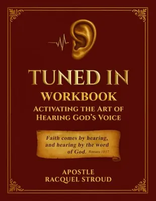 Book Cover: Tuned In Workbook: Activating the Art of Hearing God's Voice