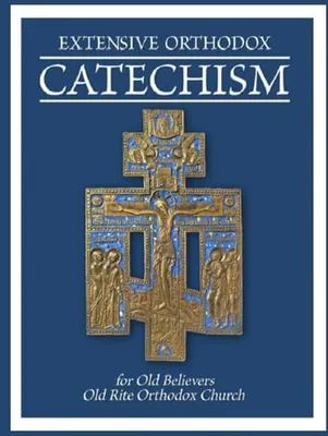 Book Cover: EXTENSIVE ORTHODOX CATECHISM: For Old Believers