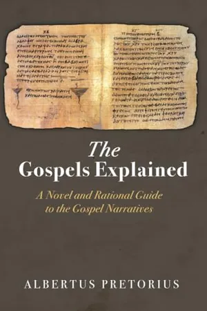 Book Cover: The Gospels Explained: A Novel and Rational Guide to the Gospel Narratives