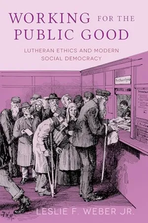 Book Cover: Working for the Public Good: Lutheran Ethics and Modern Social Democracy
