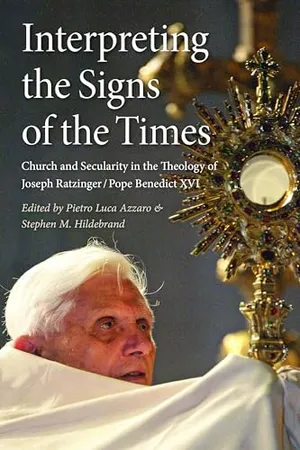 Book Cover: Interpreting the Signs of the Times: Church and Secularity in the Theology of Joseph Ratzinger/Pope Benedict XVI