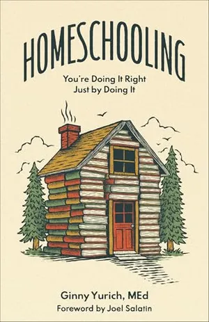 Book Cover: Homeschooling: You're Doing It Right Just by Doing It