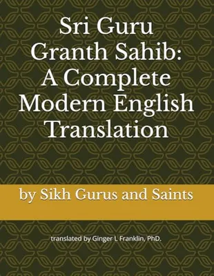 Book Cover: Sri Guru Granth Sahib: A Complete Modern English Translation
